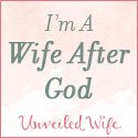 unveiledwife.com Wife After God