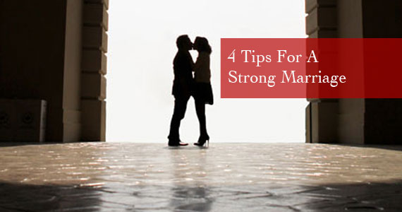 4-tips-for-a-strong-marriage