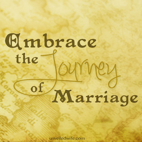Embrace The Journey Of Marriage
