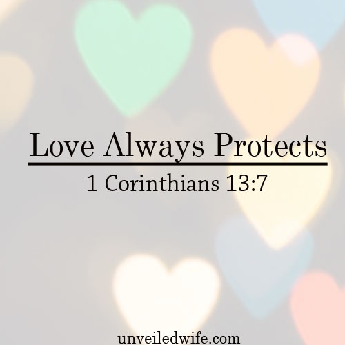 Love Always Protects – What Is Love? – Part 11