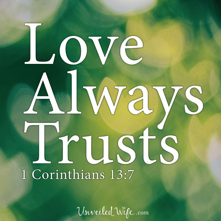 Love Always Trusts – What Is Love? – Part 12