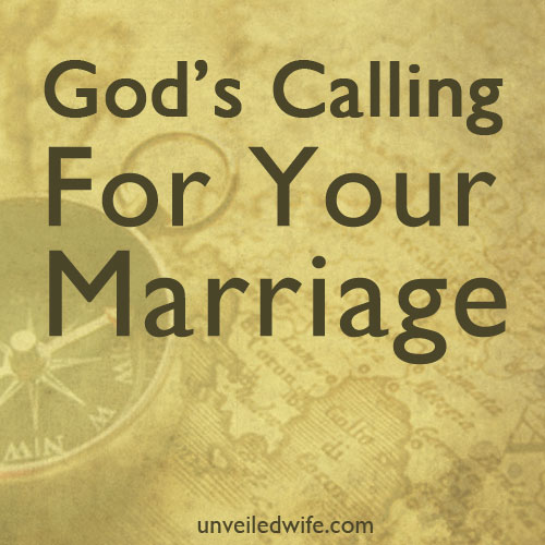 God’s Calling For Your Marriage