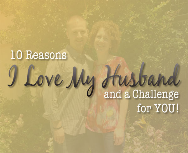 10 Things I Love About My Husband