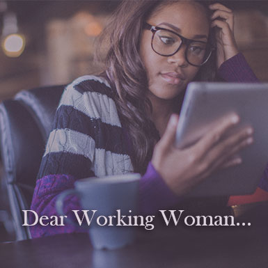 Dear Working Woman