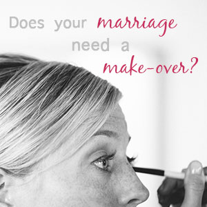 Do You Need A Marriage Makeover?