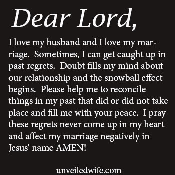 prayer marriage past regrets overcoming husband quotes wife lord dear relationship help regret did please unveiledwife pray things caught god