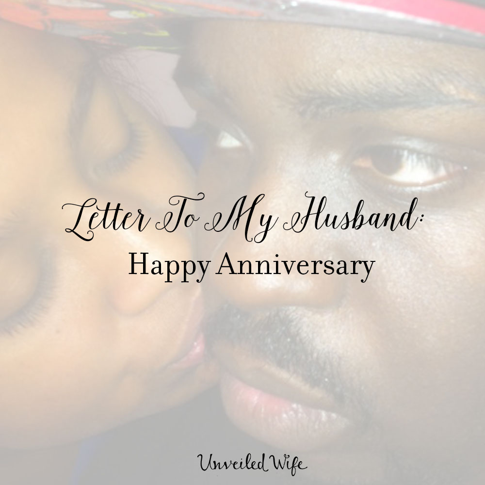 Anniversary Letter To My Husband from unveiledwife.com