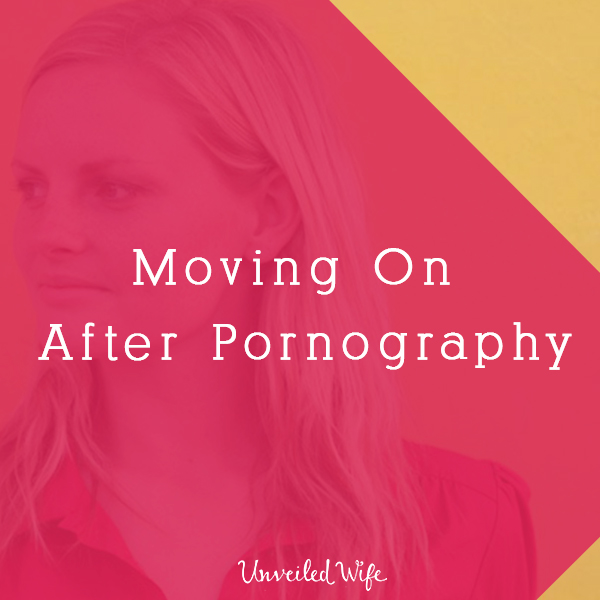 How I Moved On After My Husband’s Confession Of Pornography Use