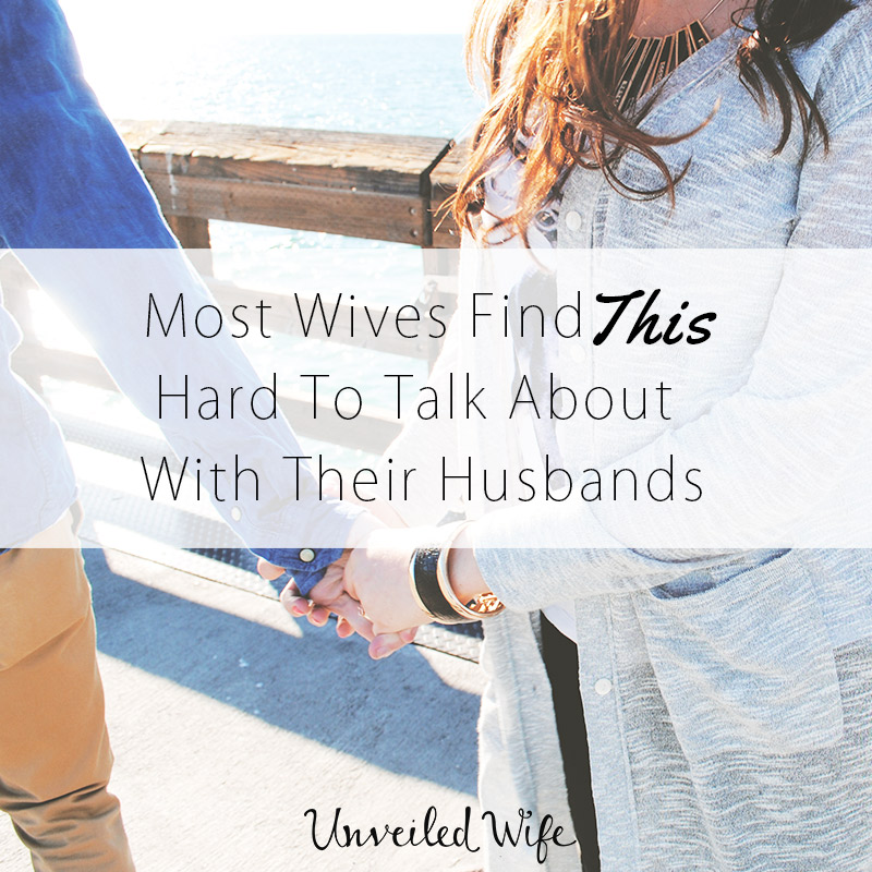 Most Wives Find This Hard To Talk About With Their Husbands