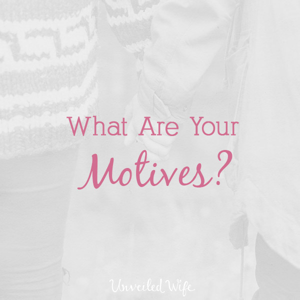 What Are Your Motives?