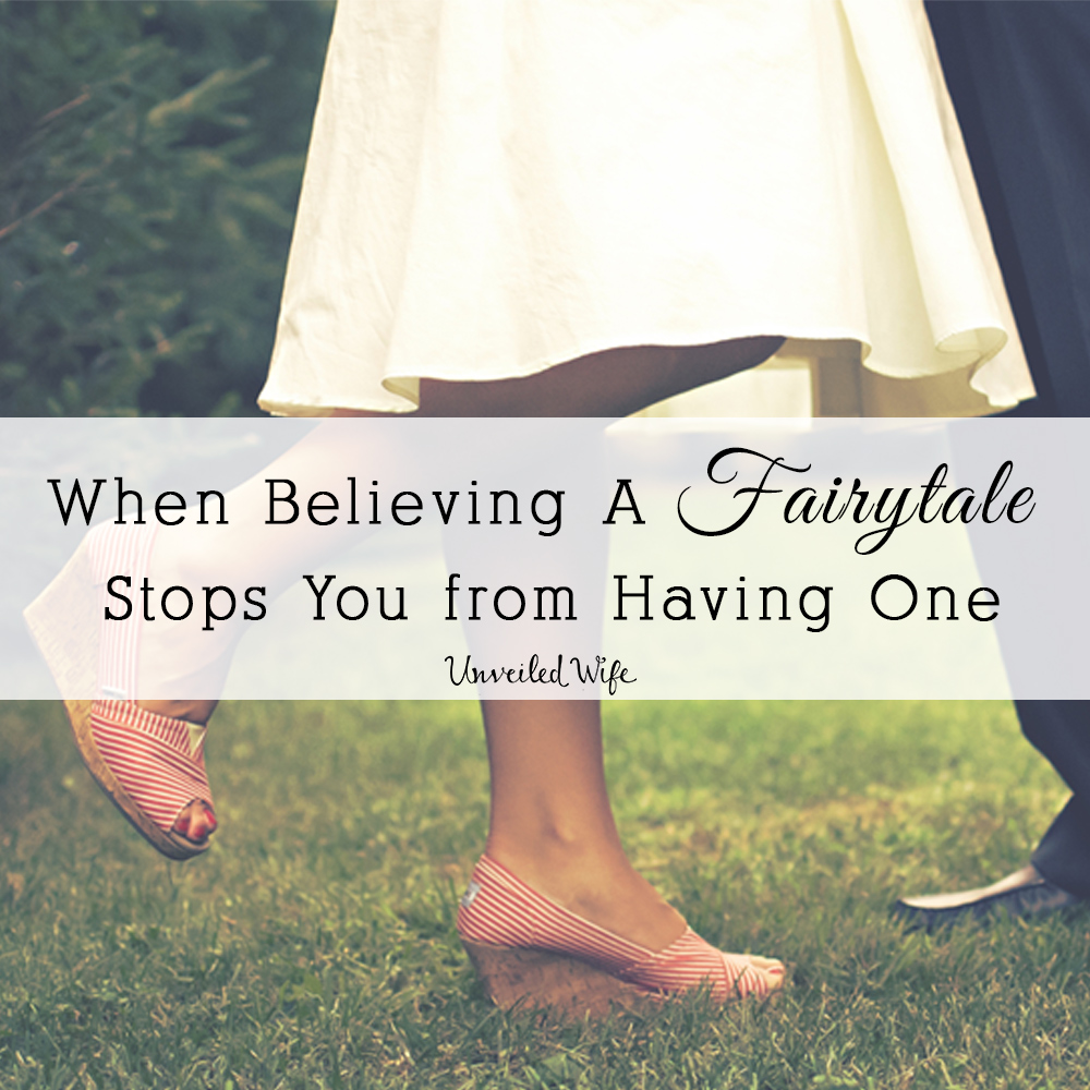 When Believing A Fairytale Stops You from Having One