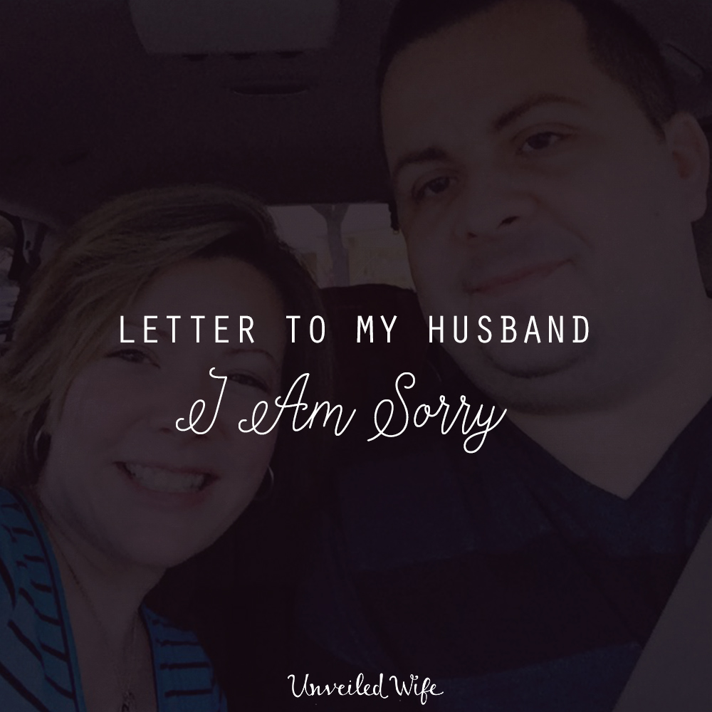 Letter To My Husband: I Am Sorry