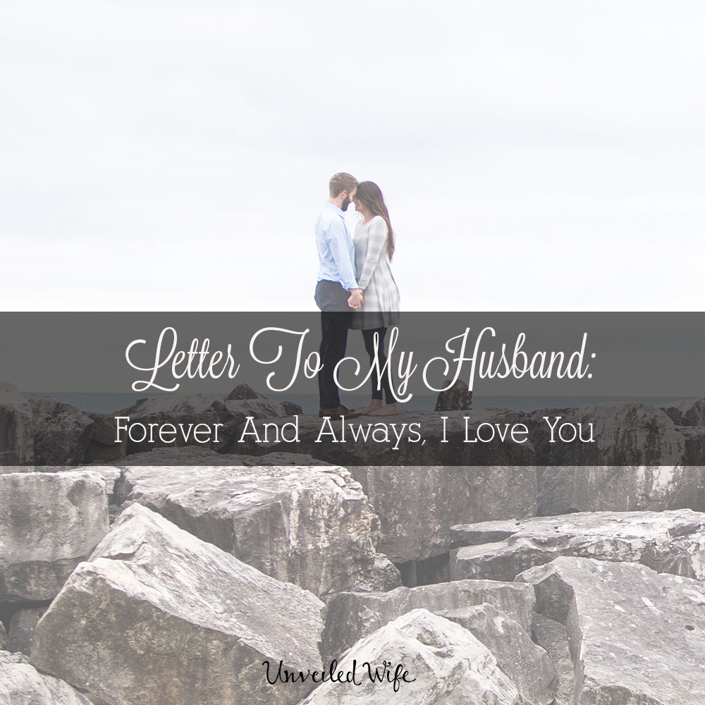Letter To My Husband: Forever And Always, I Love You