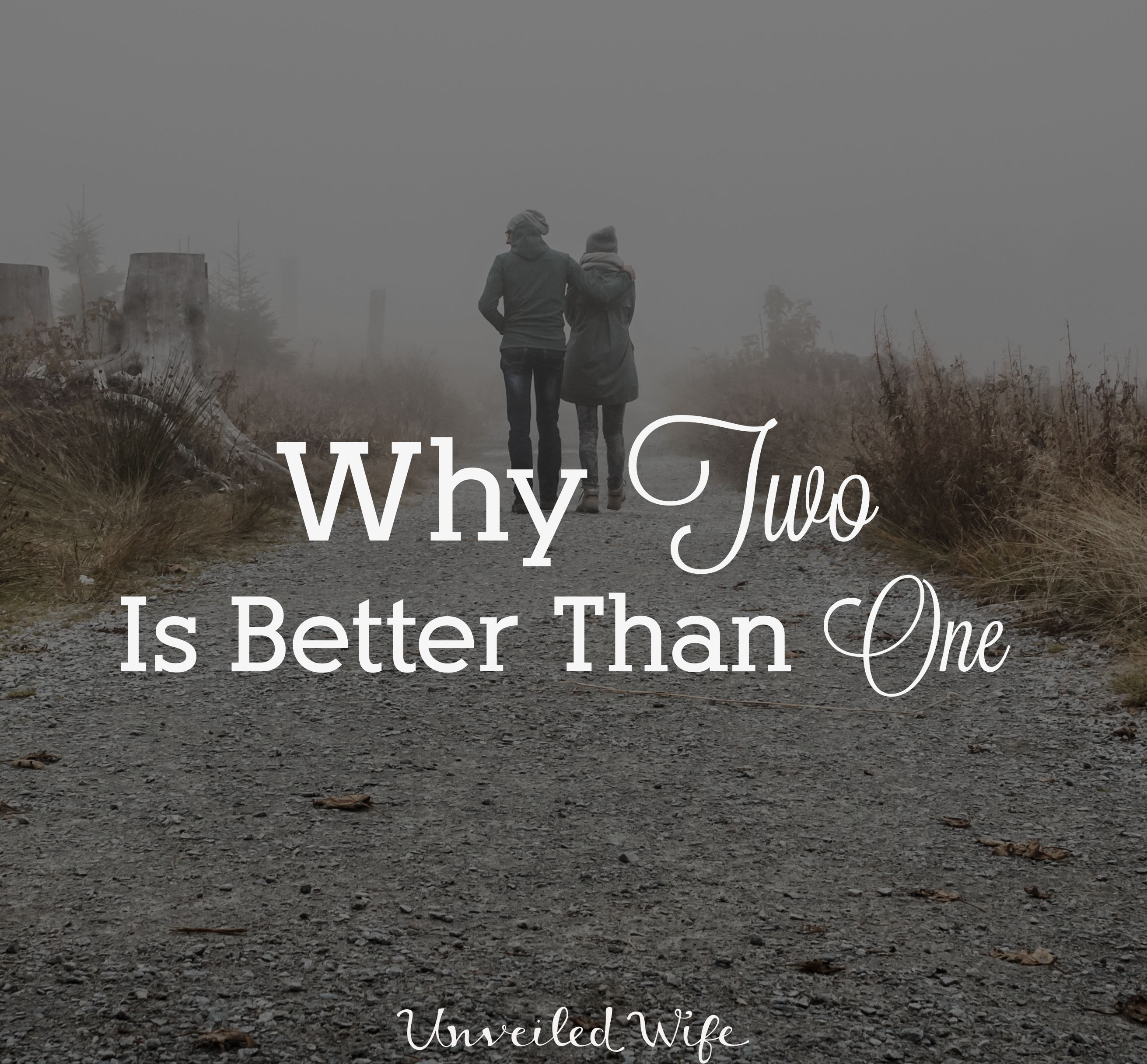 Why Two Is Better Than One