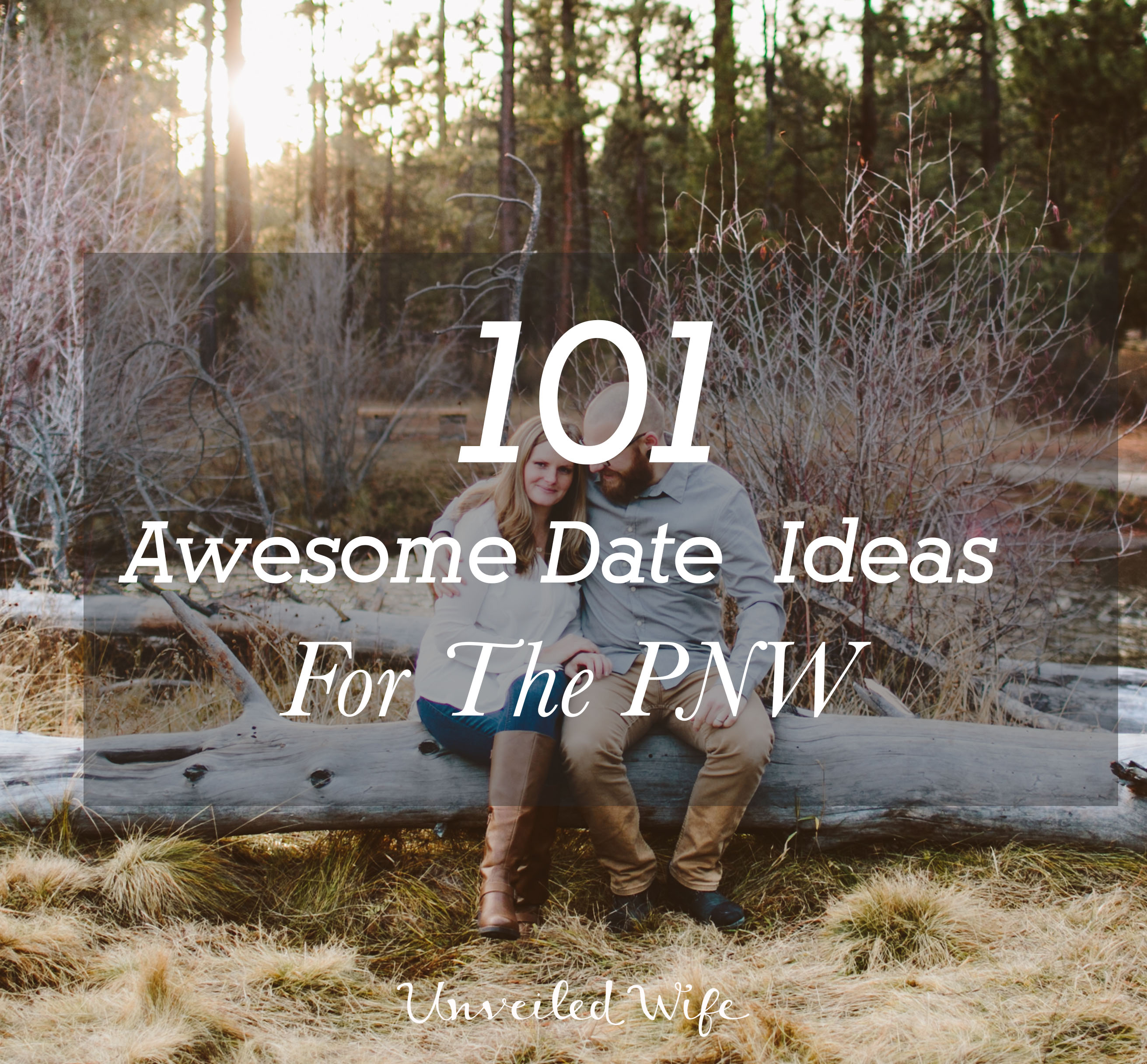 101 Awesome Date Ideas For The Pacific North West