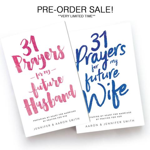 31 Prayers For My Future Husband & Future Wife | Resources For Singles & Engaged