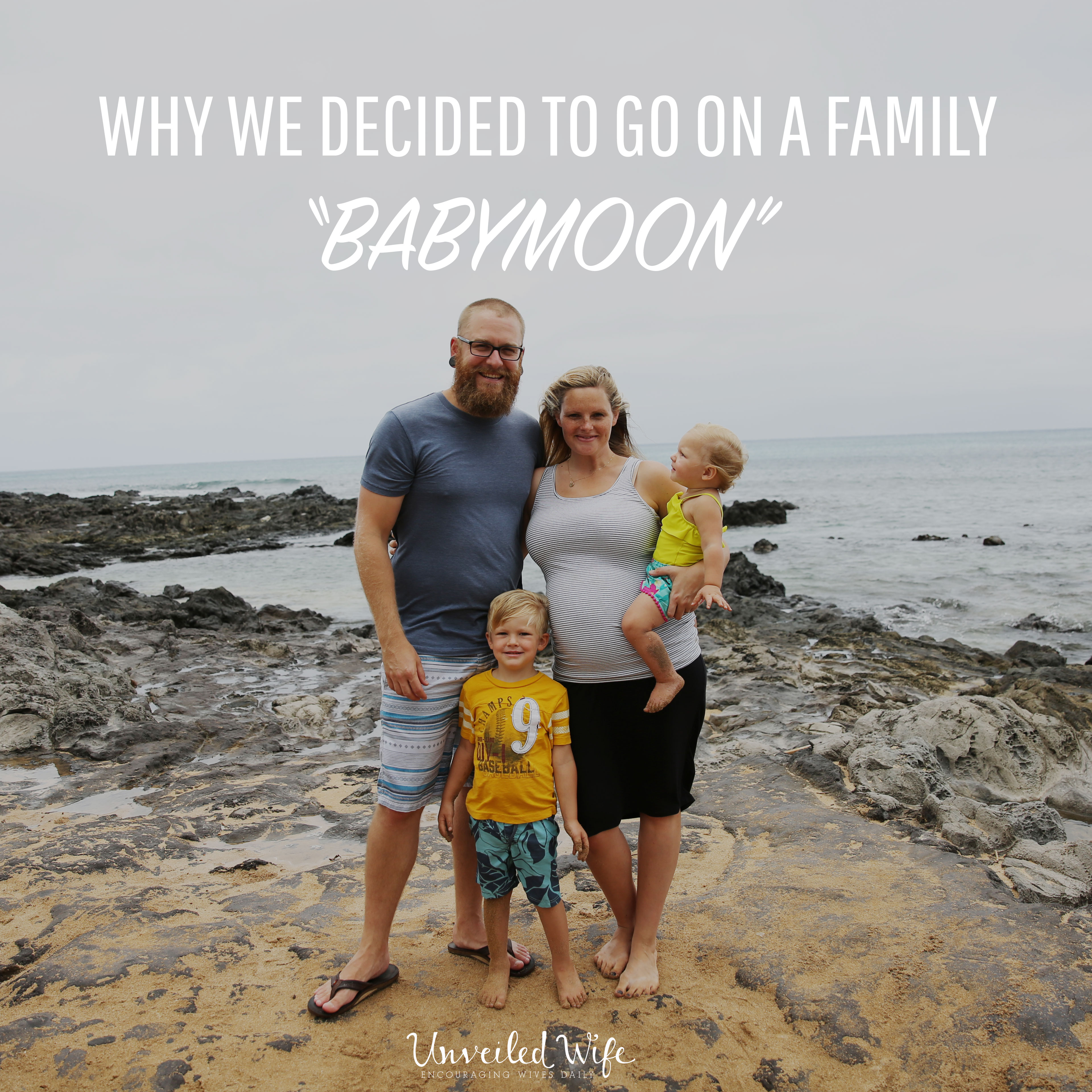 Why We Decided To Take A Family “Babymoon” To Maui