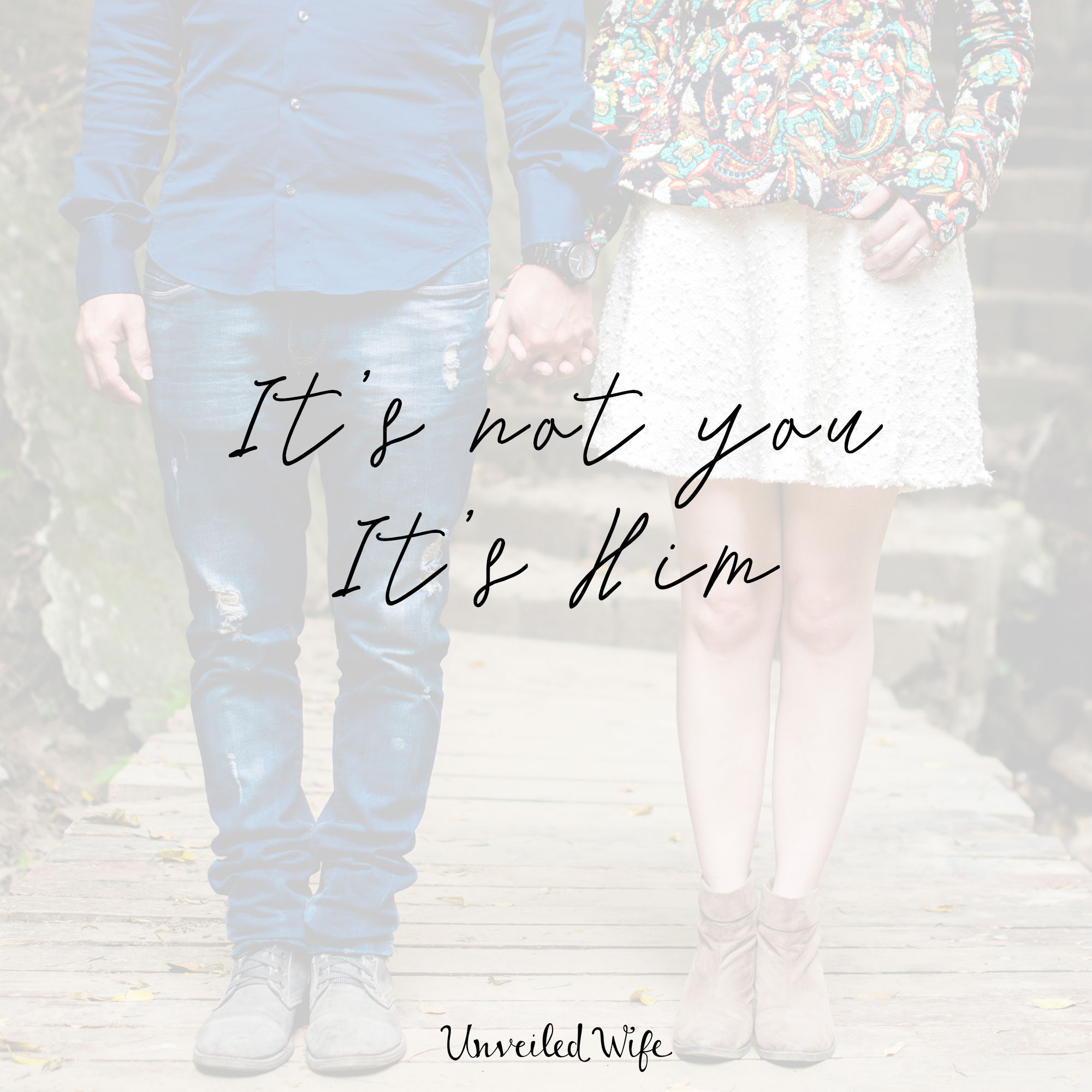 It’s Not You…It’s Him | Where To Place The Blame