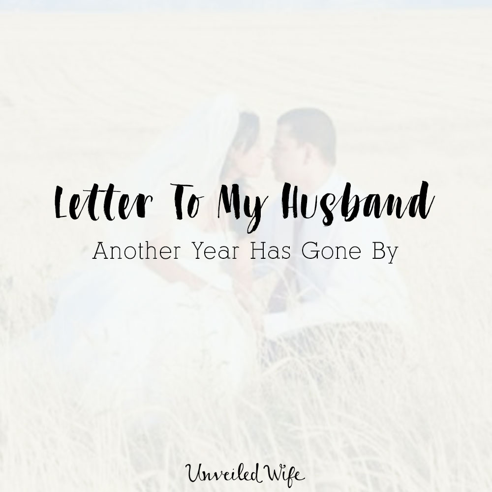 Letter To My Husband: Another Year Has Gone By