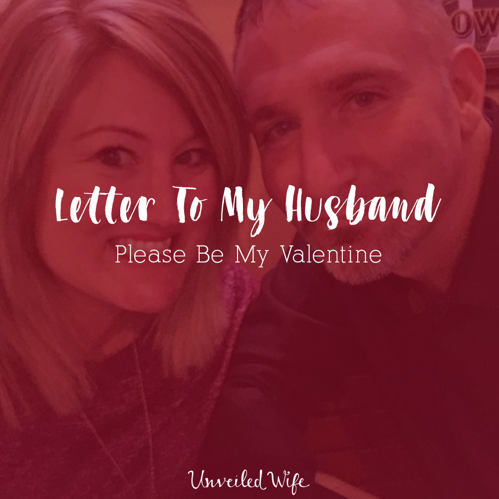 Letter To My Husband: Please Be My Valentine