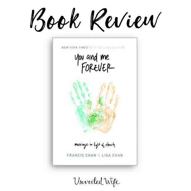You Me Forever By Francis Chan & Lisa Chan | Book Review - MARRIAGE AFTER GOD