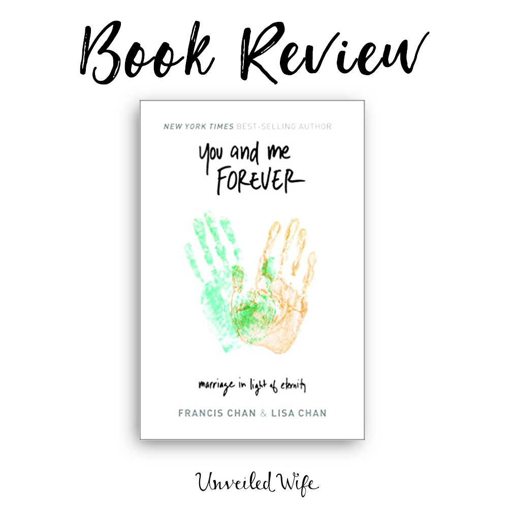 You And Me Forever By Francis Chan & Lisa Chan | Book Review
