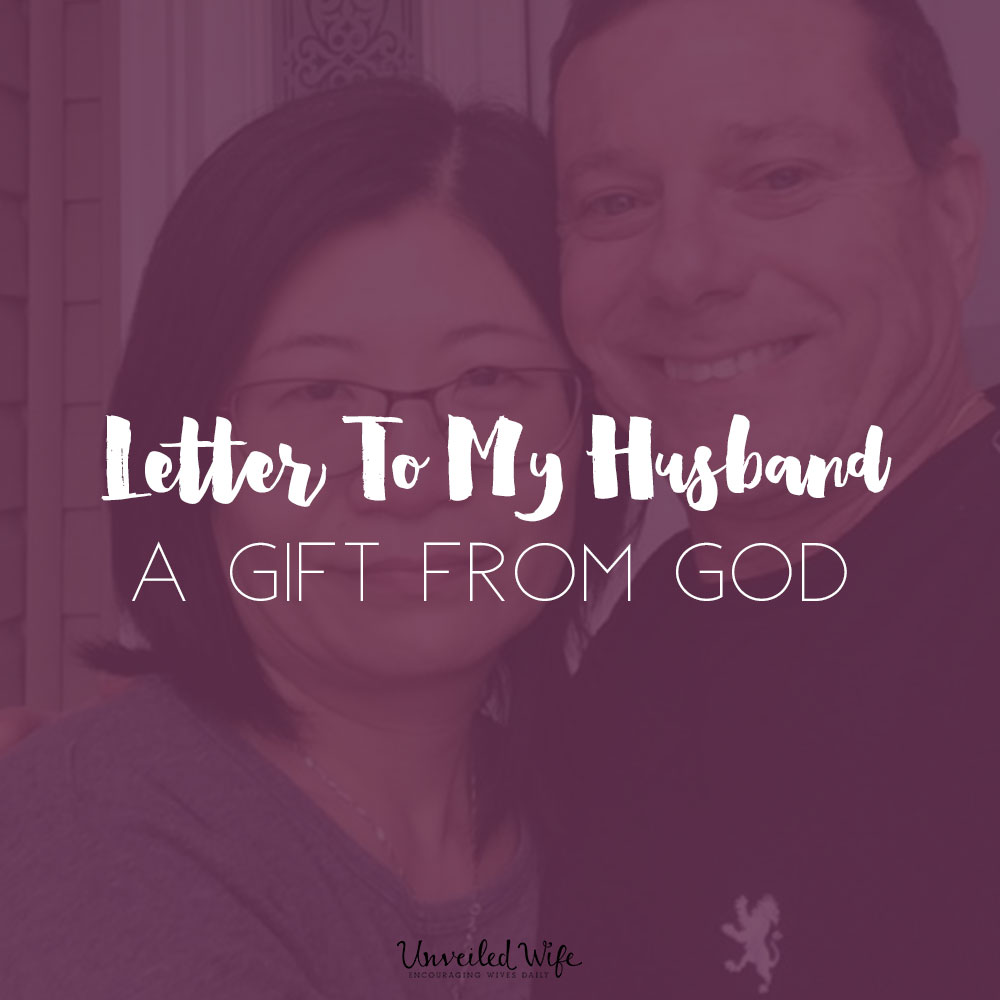 Letter To My Husband: A Gift From God