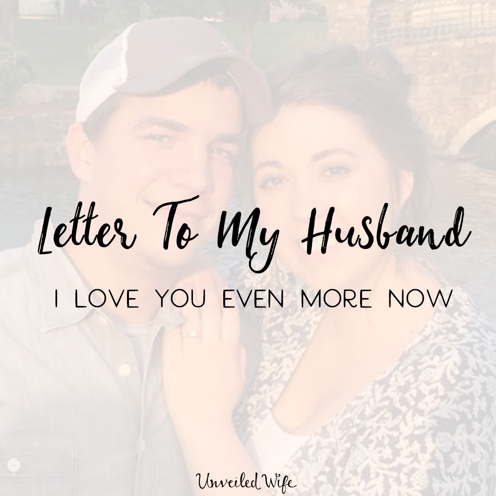 Letter To My Husband: I Love You Even More Now
