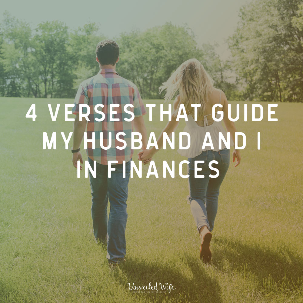 4 Verses That Guide My Husband And I In Finances
