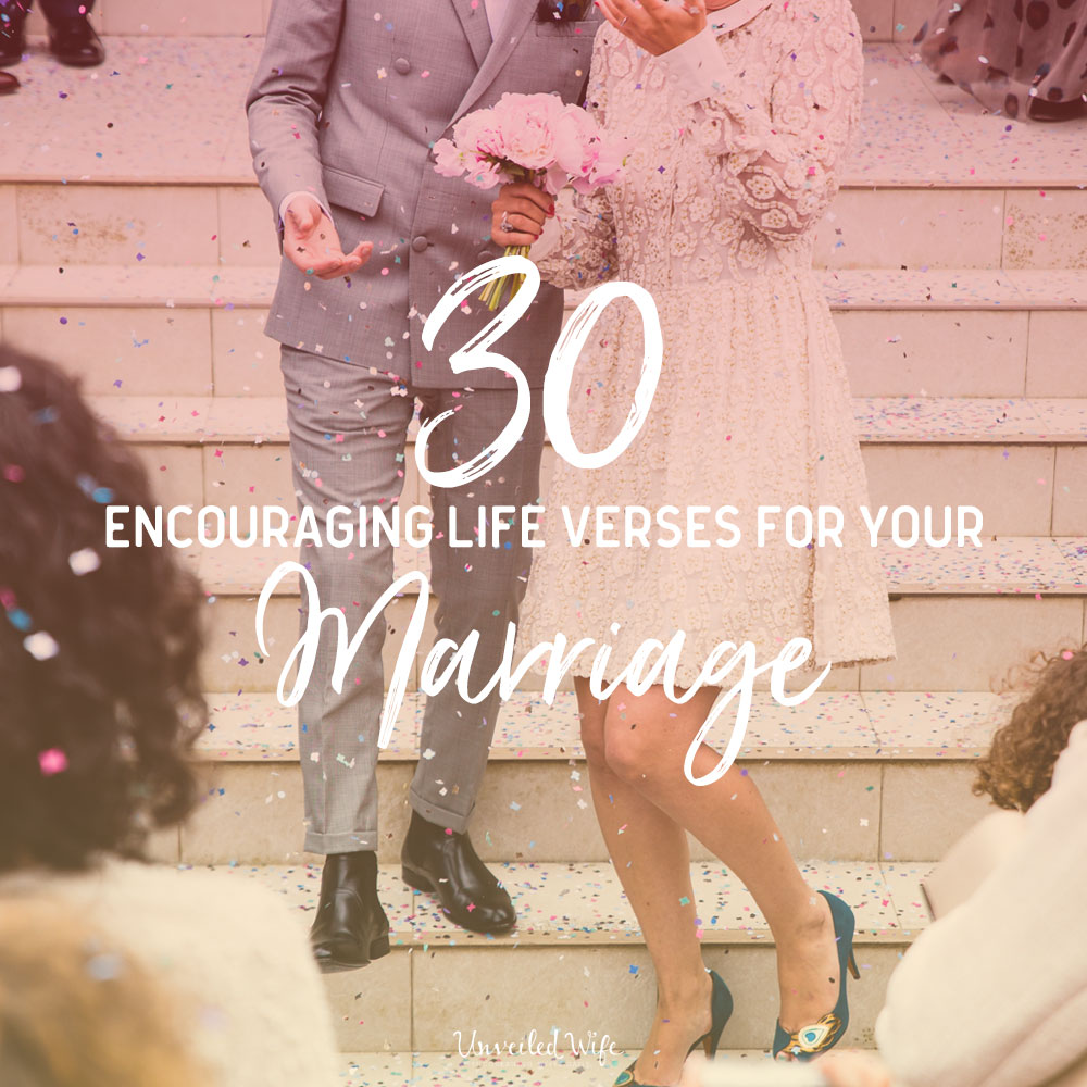 30 Encouraging Life Verses For Marriage