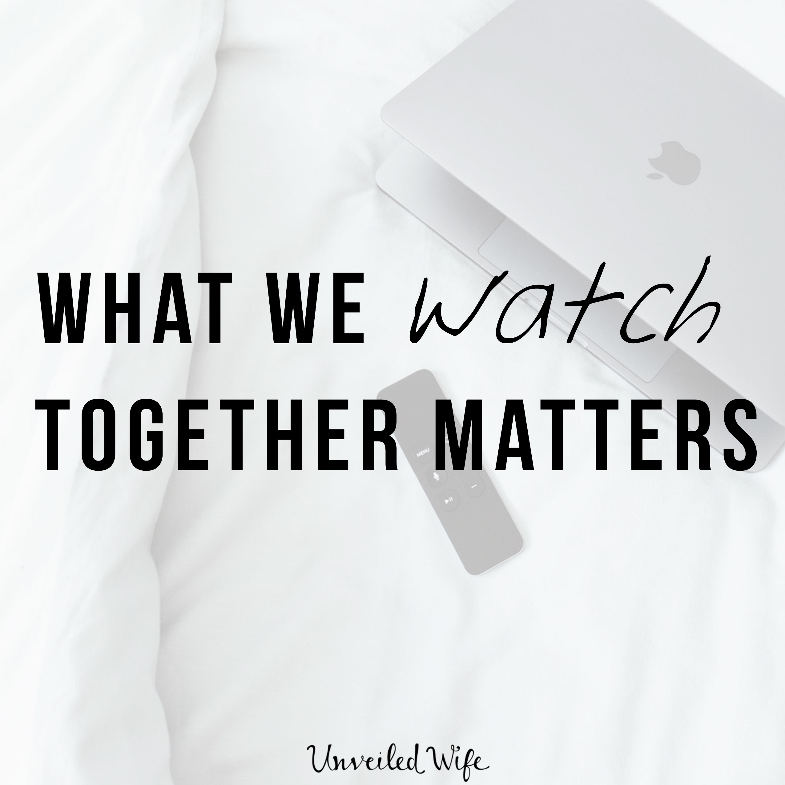 What We Watch Together Matters