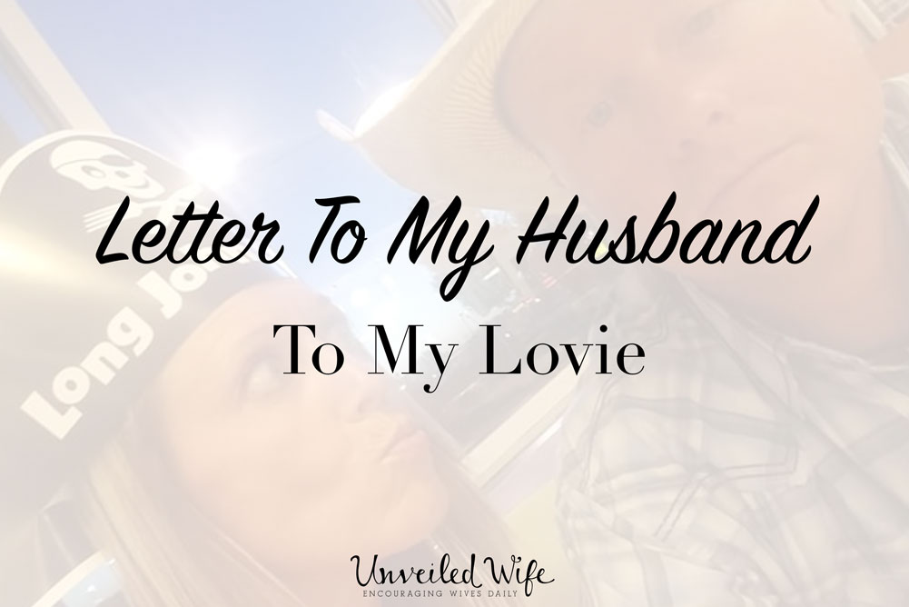 Letter To My Husband: To My Lovie
